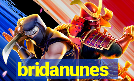 bridanunes