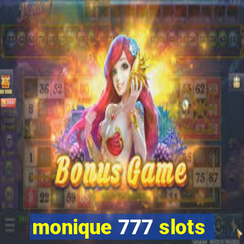 monique 777 slots