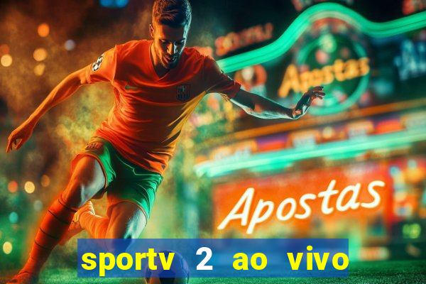 sportv 2 ao vivo mega canal