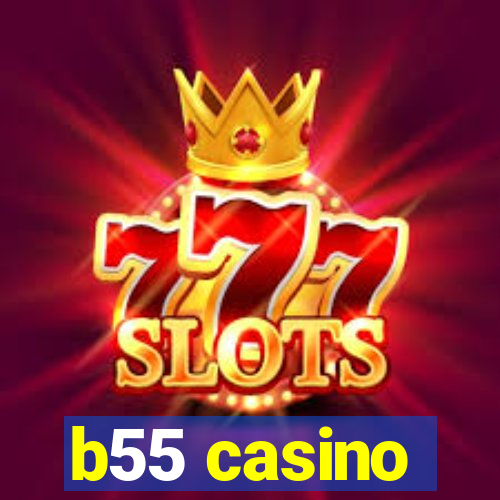 b55 casino