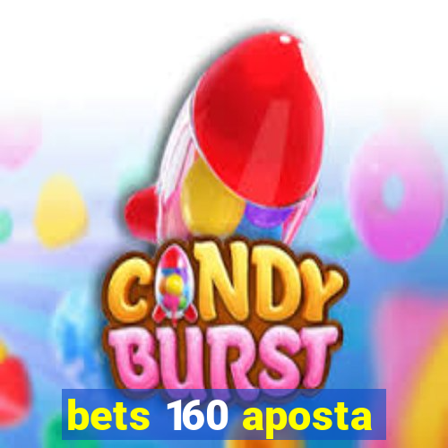 bets 160 aposta