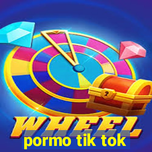 pormo tik tok