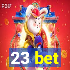 23 bet