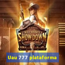 Uau 777 plataforma