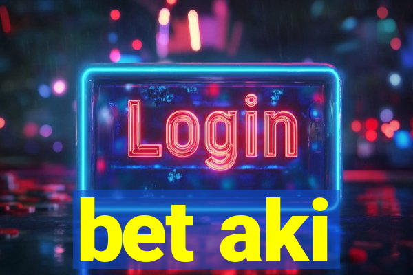 bet aki