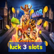 luck 3 slots