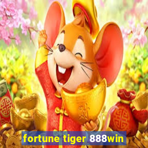 fortune tiger 888win