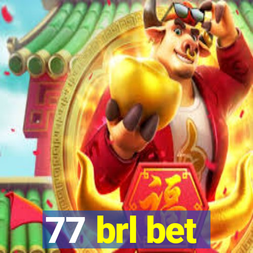 77 brl bet