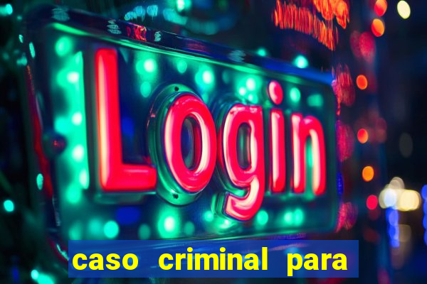 caso criminal para resolver pdf