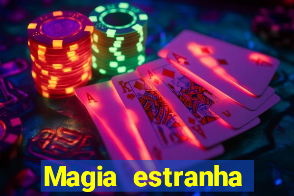 Magia estranha filme completo dublado