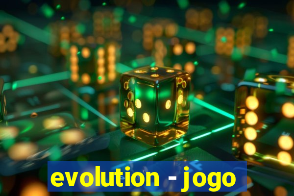 evolution - jogo