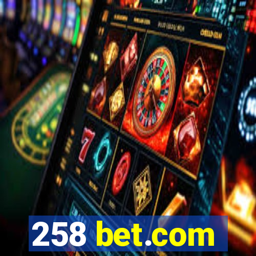 258 bet.com