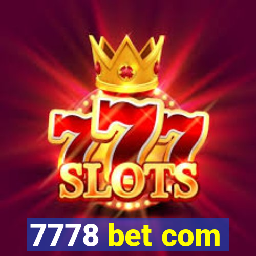 7778 bet com