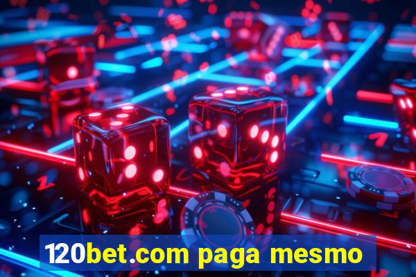 120bet.com paga mesmo