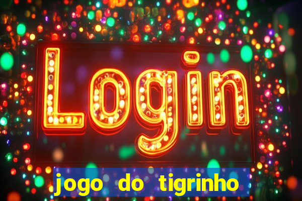 jogo do tigrinho deposito minimo 1 real