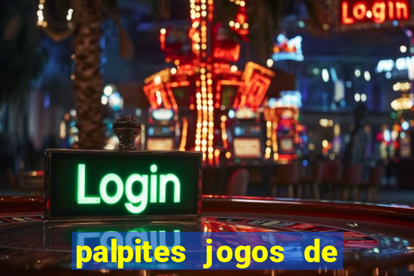 palpites jogos de hoje favoritos