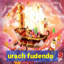 urach fudendo