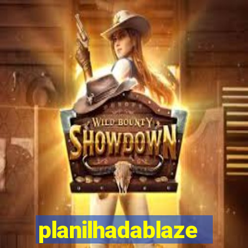 planilhadablaze