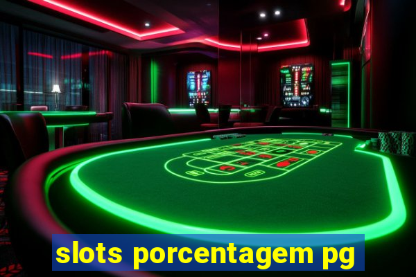 slots porcentagem pg