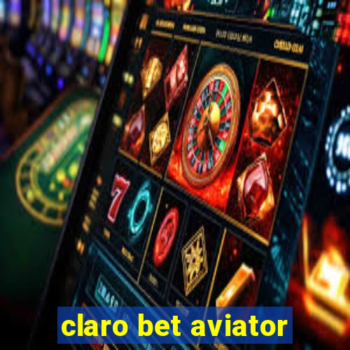 claro bet aviator