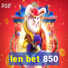 len bet 850