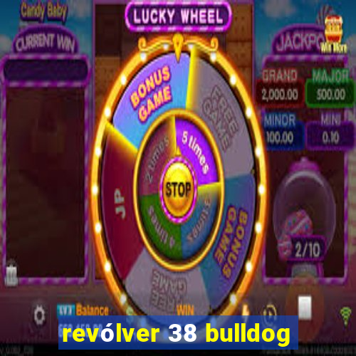 revólver 38 bulldog