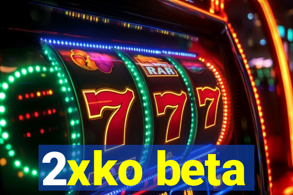 2xko beta