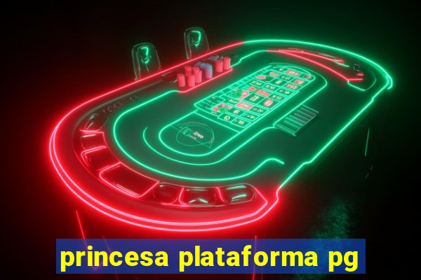 princesa plataforma pg