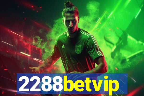 2288betvip