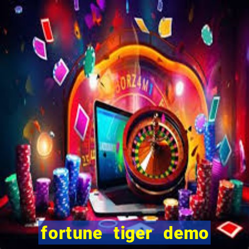 fortune tiger demo bet maxima