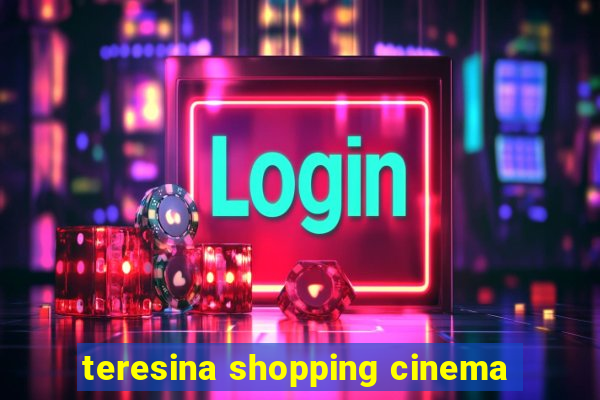 teresina shopping cinema