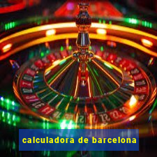 calculadora de barcelona