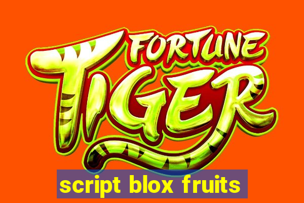 script blox fruits