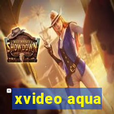 xvideo aqua