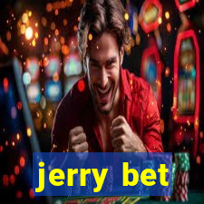 jerry bet