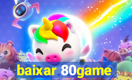 baixar 80game