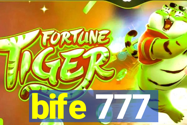 bife 777