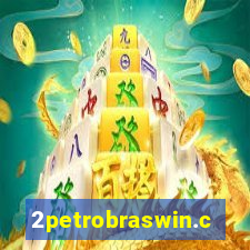 2petrobraswin.com