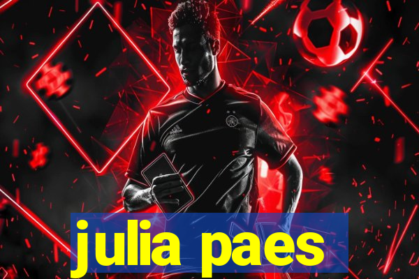 julia paes