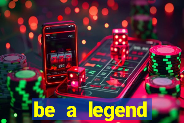 be a legend football unlimited money