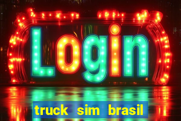 truck sim brasil dinheiro infinito