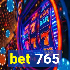 bet 765