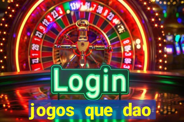 jogos que dao dinheiro sem deposito