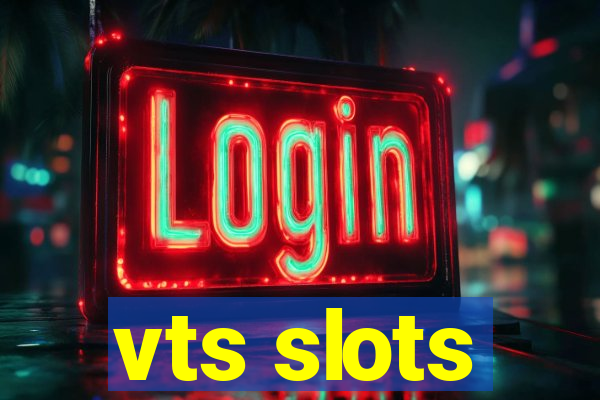 vts slots