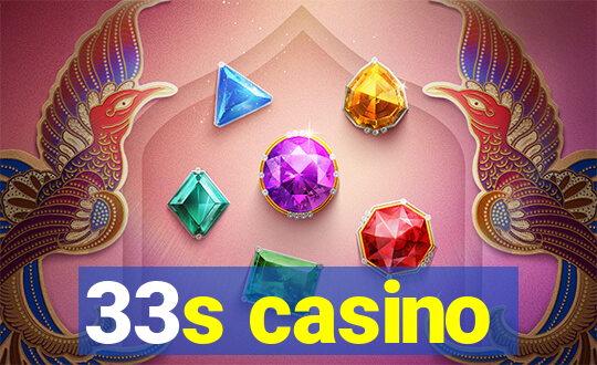 33s casino