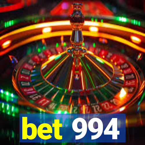 bet 994