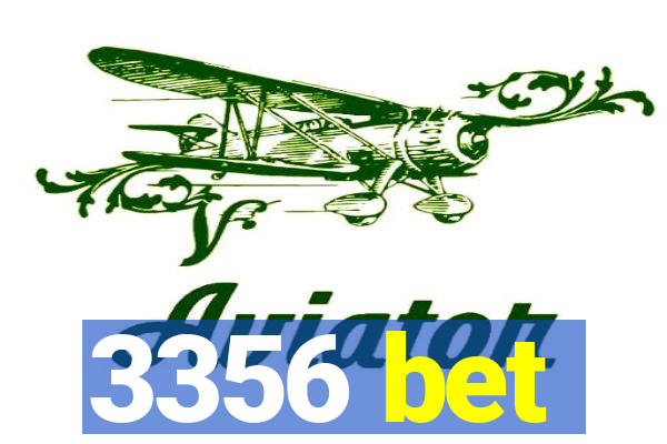 3356 bet