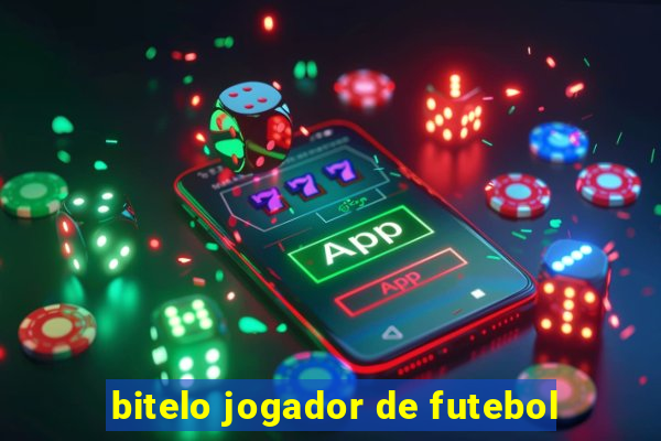 bitelo jogador de futebol