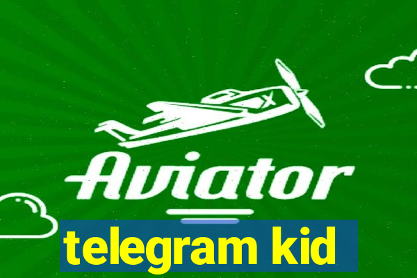 telegram kid