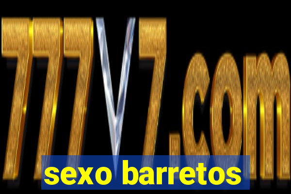 sexo barretos